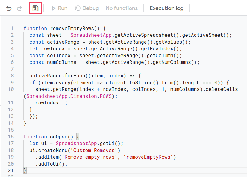 Enter apps script code in the editor and click on 'save' button
